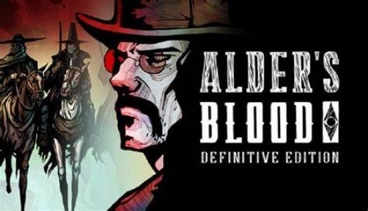 Alder's Blood: The Definitive Edition