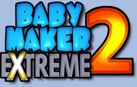 Baby Maker Extreme 2