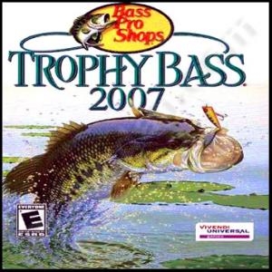 Bass Pro Shops: Trophy Bass 2007