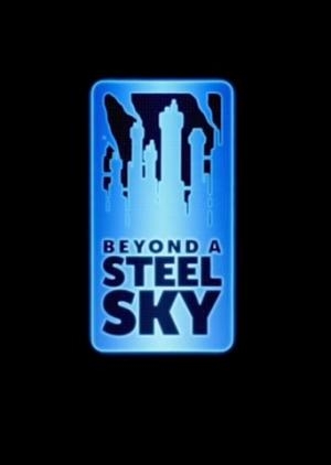 Beyond a Steel Sky