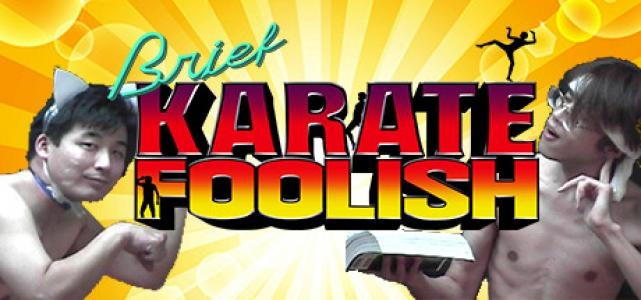 Brief Karate Foolish