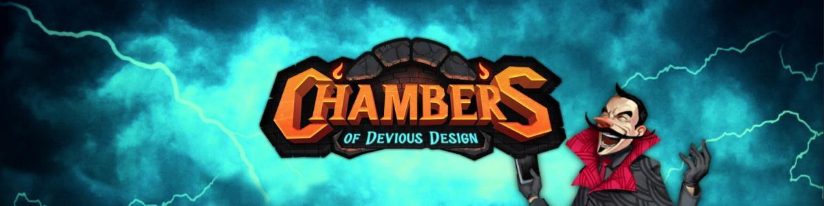 Chambers of Devious Design banner