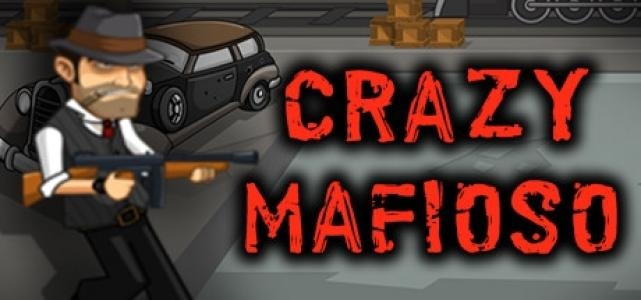 Crazy Mafioso