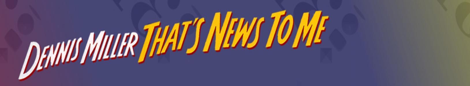 Dennis Miller: That's News to Me banner