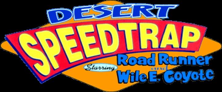 Desert Speedtrap starring Road Runner and Wile E. Coyote clearlogo