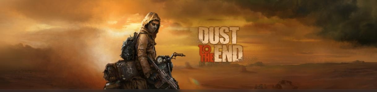 Dust to the End banner