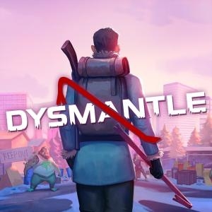 Dysmantle