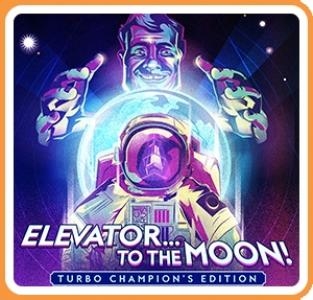 Elevator...to the Moon! Turbo Champion's Edition