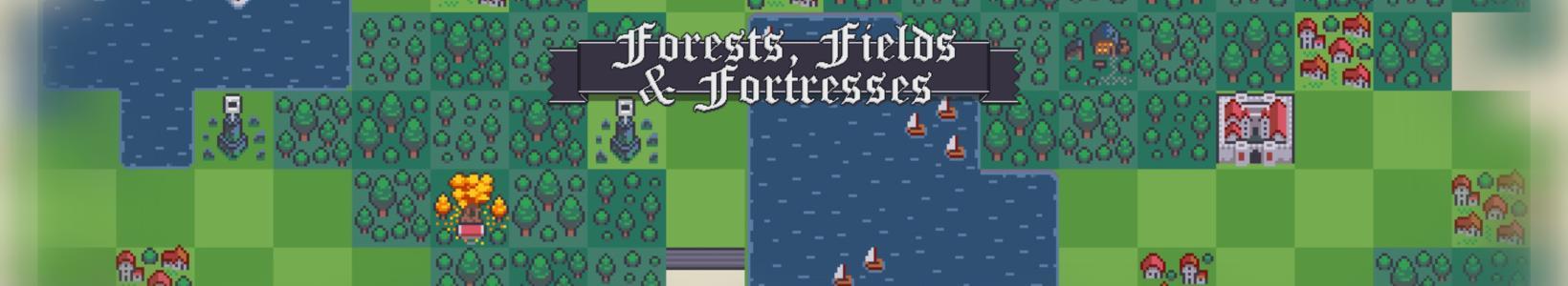 Forests, Fields and Fortresses banner