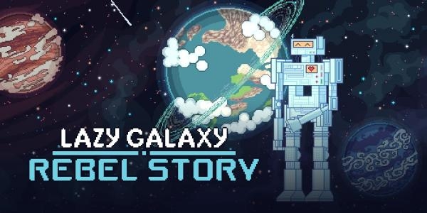 Lazy Galaxy: Rebel Story