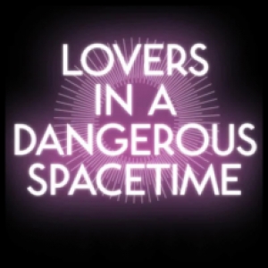 Lovers in a Dangerous Spacetime