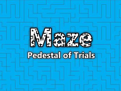 Maze: Pedestal of Trials
