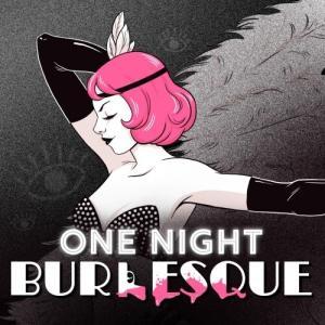 One Night: Burlesque