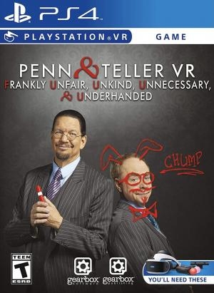 Penn & Teller VR: Frankly Unfair, Unkind, Unnecessary and Underhanded
