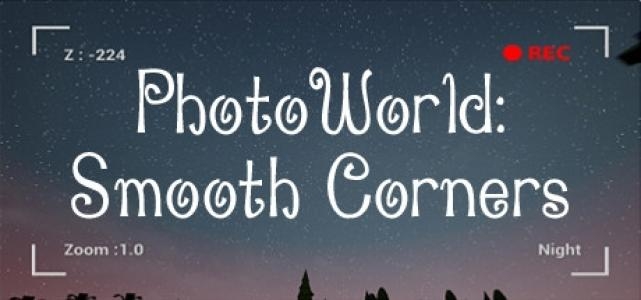 PhotoWorld: Smooth Corners
