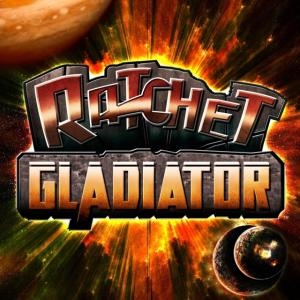 Ratchet: Gladiator