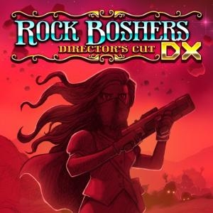 Rock Boshers DX: Director's Cut