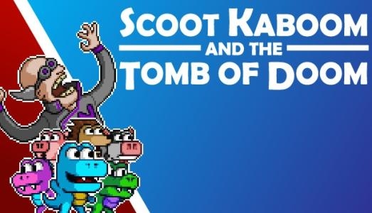 Scoot Kaboom and the Tomb of Doom