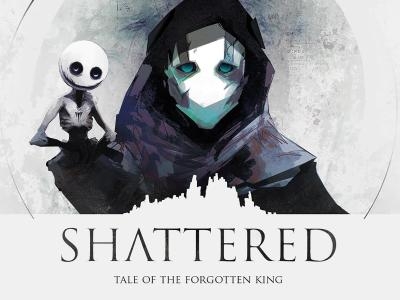 Shattered: Tale of the Forgotten King