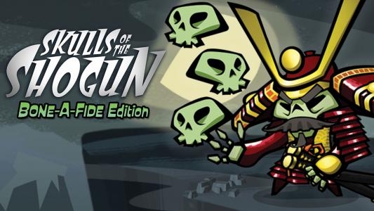 Skulls of the Shogun: Bone-A-Fide Edition