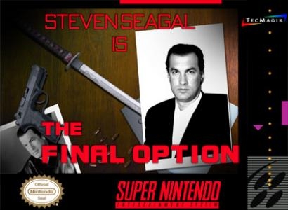 Steven Seagal is The Final Option