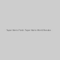 Super Mario Flash: Super Mario World Remake