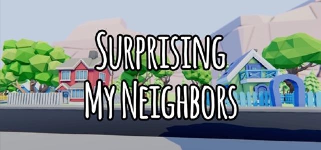 Surprising my Neighbors