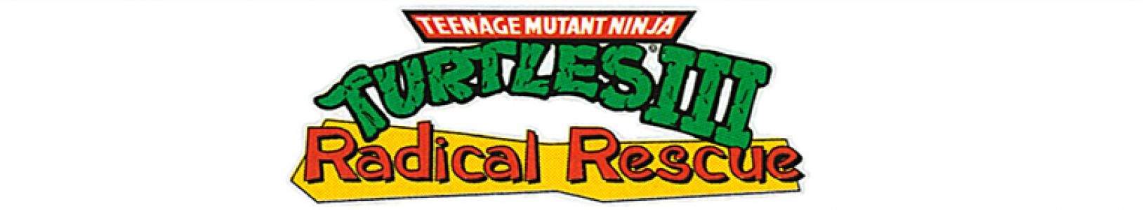 Teenage Mutant Ninja Turtles III: Radical Rescue banner