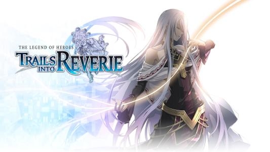 The Legend of Heroes: Trails into Reverie [Limited Edition] banner