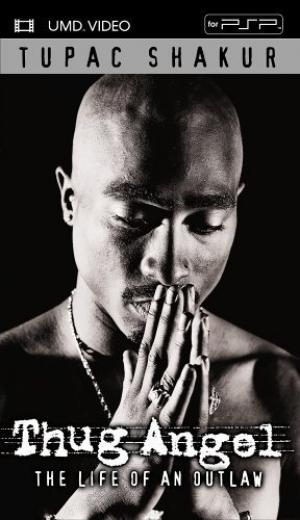 UMD Video: Tupac Shakur: Thug Angel - The Life of an Outlaw