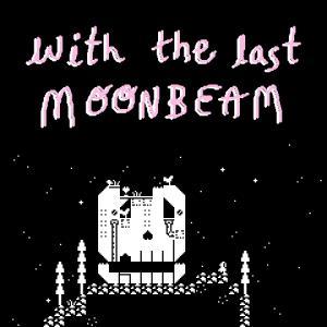 with the last moonbeam